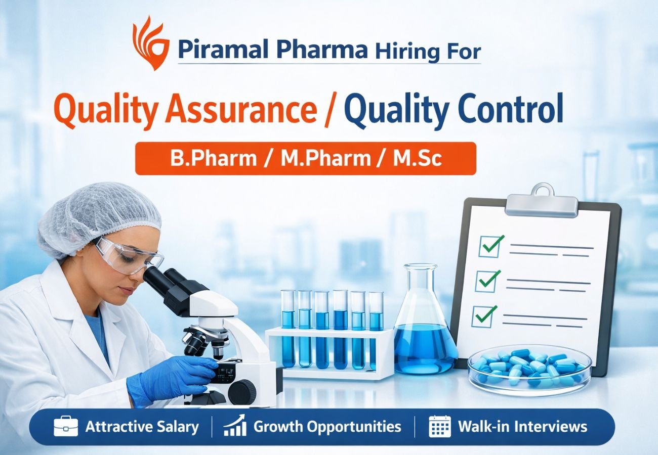 Piramal Pharma Hiring For Quality Assurance / Quality Control