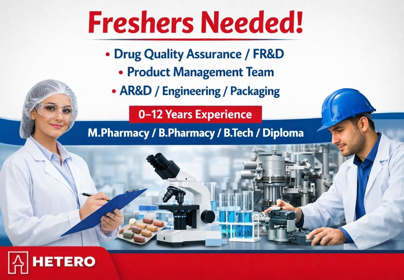 Freshers Needed In Drug Quality Assurance / FR&D / Product Management Team / AR&D / Engineering / Packaging At Hetero