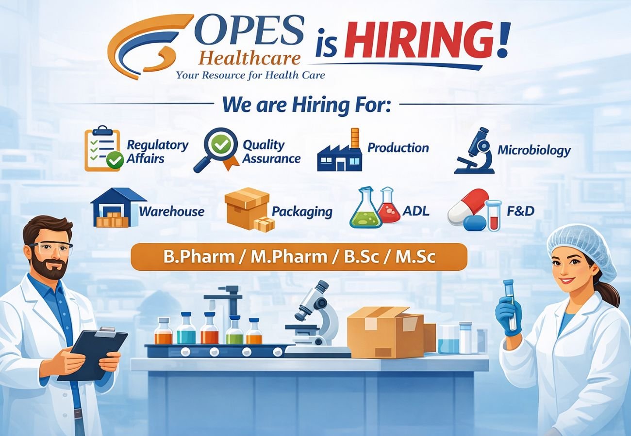 OPES Healthcare Hiring For Regulatory Affairs, Quality Assurance, Production, Microbiology, Warehouse , Packaging , ADL, F&D
