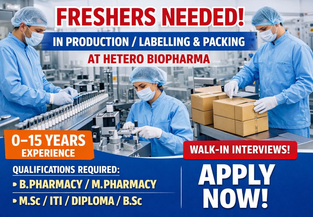 Freshers Needed In Production / Labelling & Packing At Hetero Biopharma