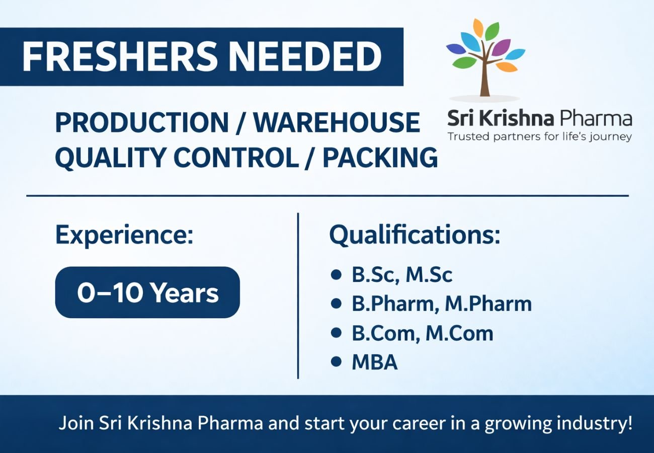 Freshers Needed In Production / Warehouse / Quality Control / Packing At Sri Krishna Pharma
