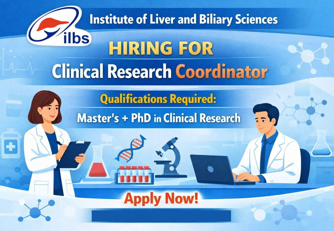 Institute of Liver and Biliary Sciences Hiring For Clinical Research Coordinator