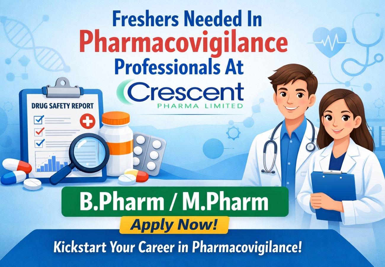 Freshers Needed In Pharmacovigilance professionals At Cresent Pharma