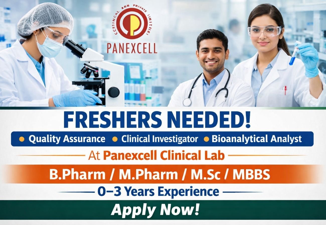 Freshers Needed In Quality Assurance / Clinical Investigator / Bioanalytical Analyst At Panexcell Clinical Lab
