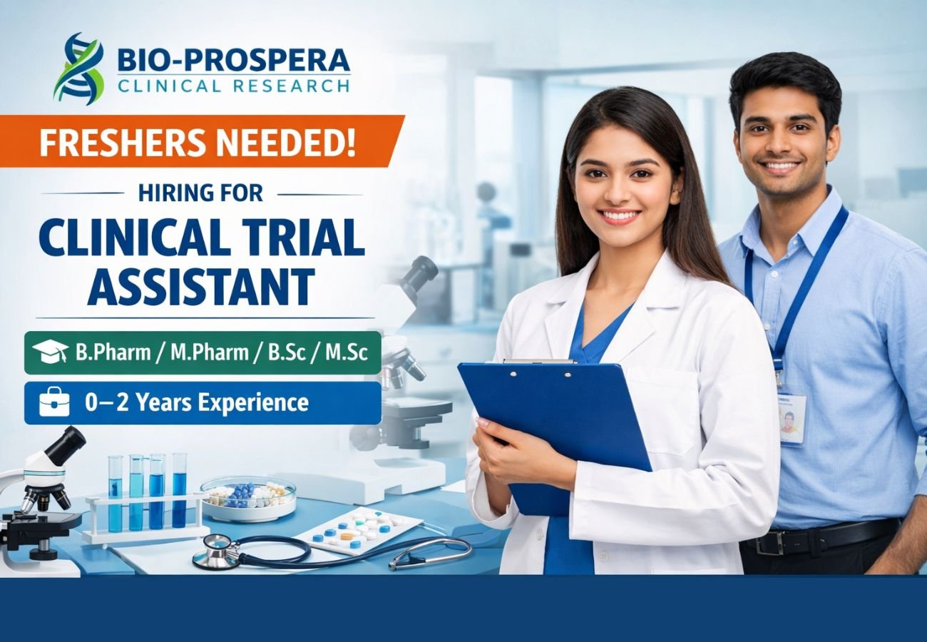 Freshers Needed In Clinical Trial Assistant At Bio-Prospera Clinical Research