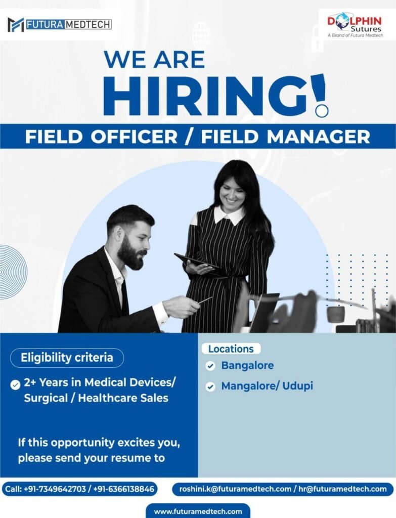 Futura Medtech Hiring For Field Officer and Field Manager