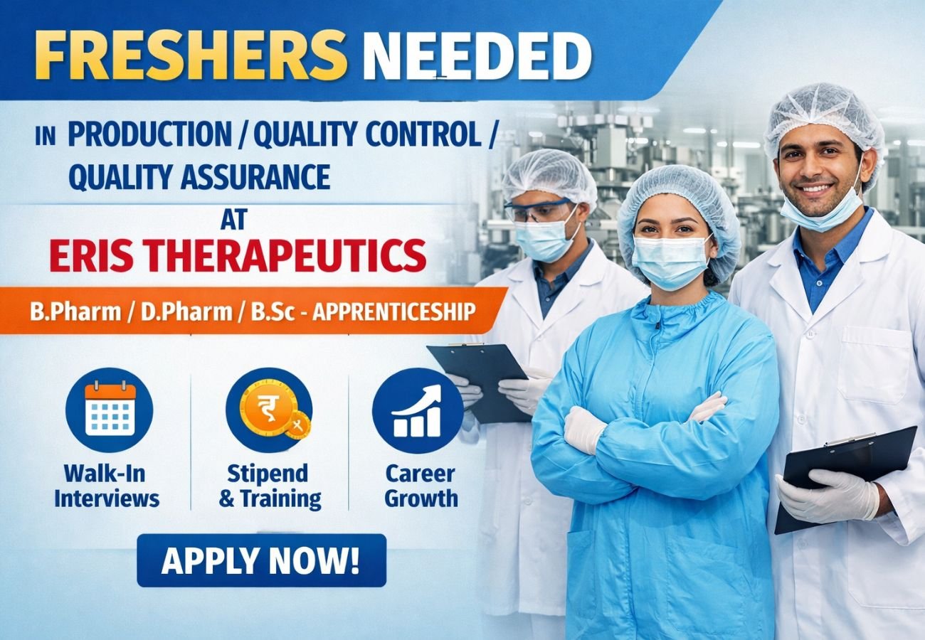 Freshers Needed In Production / Quality Control / Quality Assurance At Eris Therapeutics