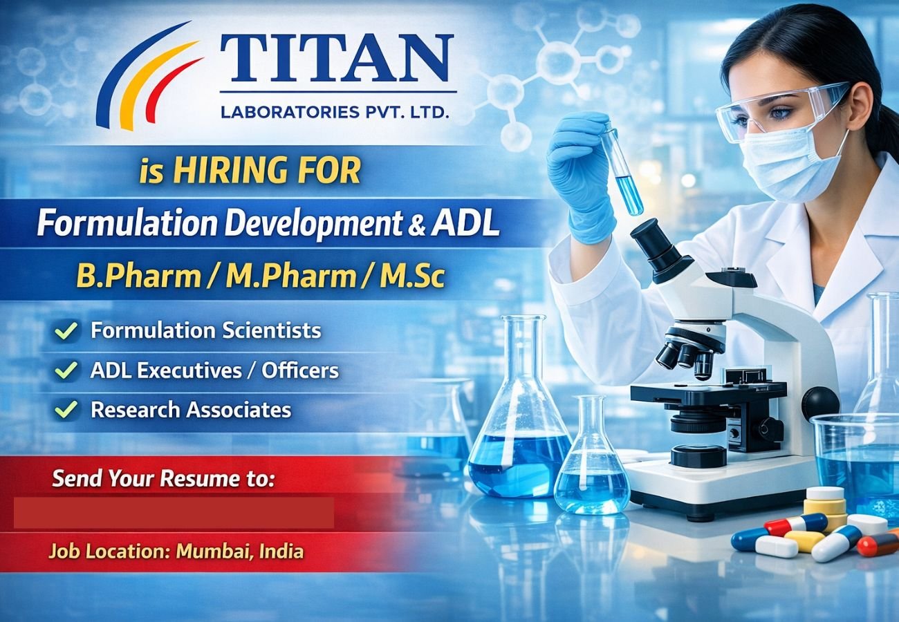 Titan Laboratories Hiring For Formulation Development & ADL