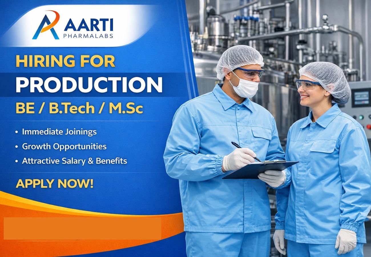 Aarti Pharmalabs Hiring For Production