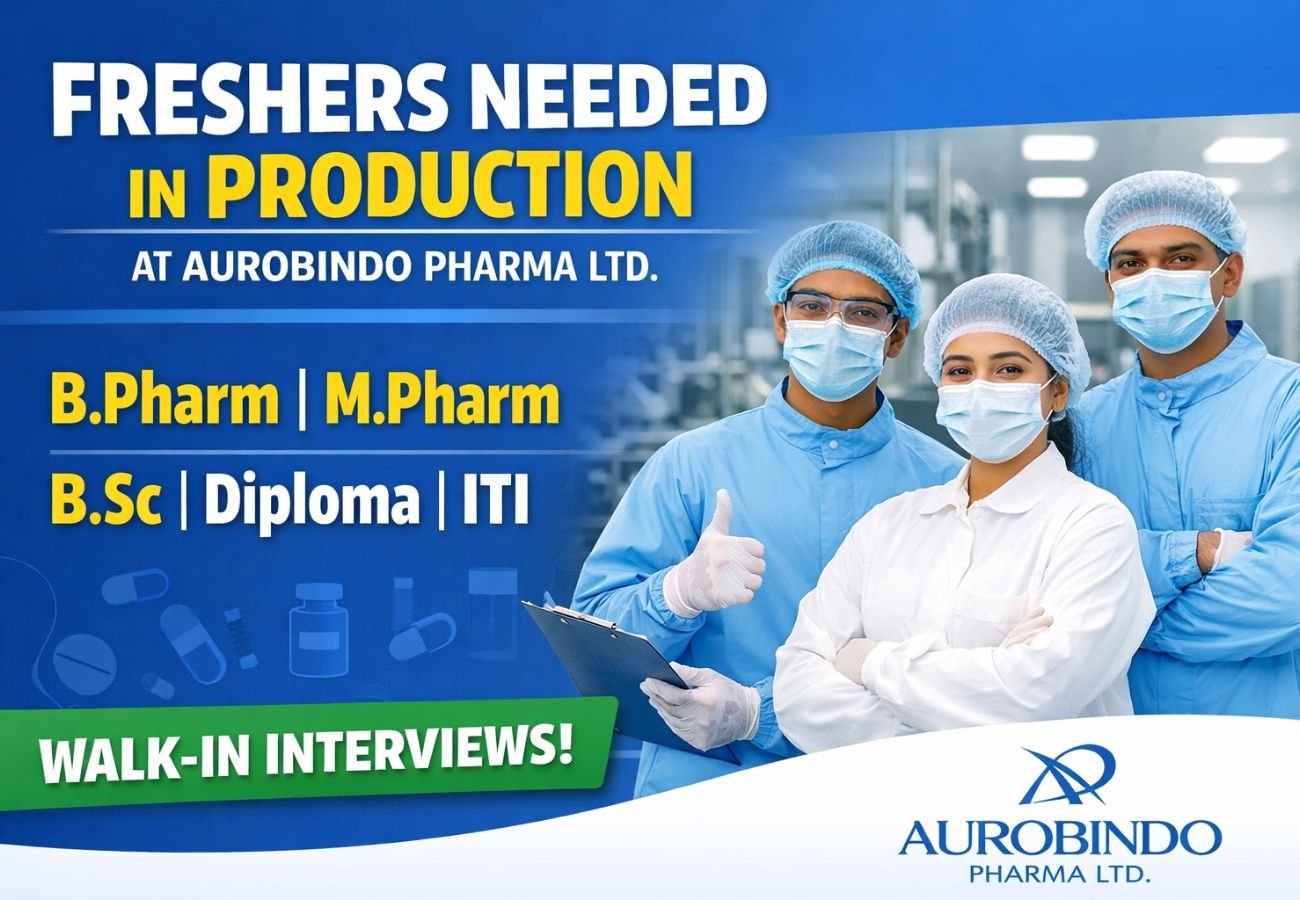 Freshers Needed In Production At Aurobindo Pharma Ltd.