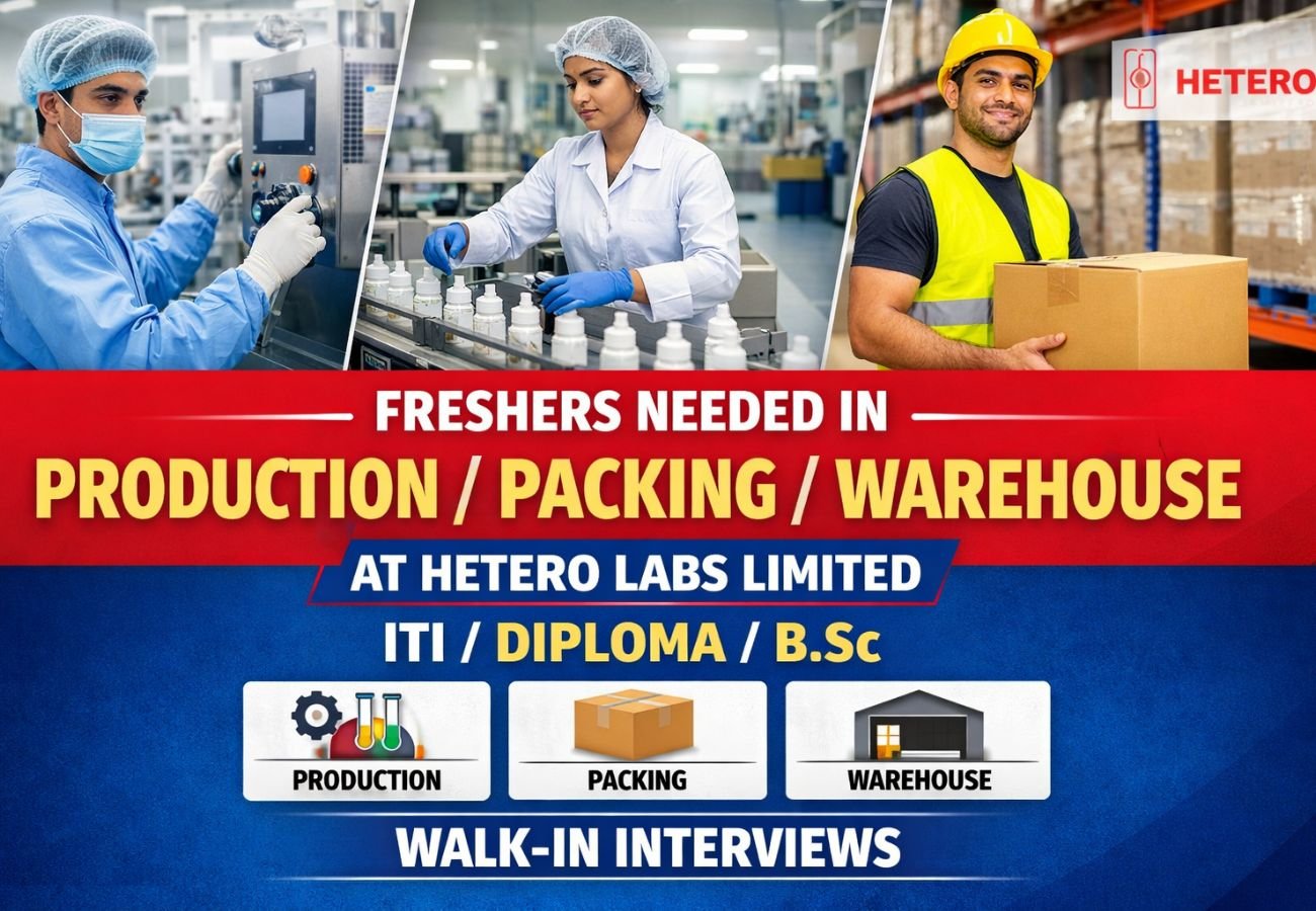 Freshers Needed In Production / Packing / Warehouse At Hetero Labs Limited