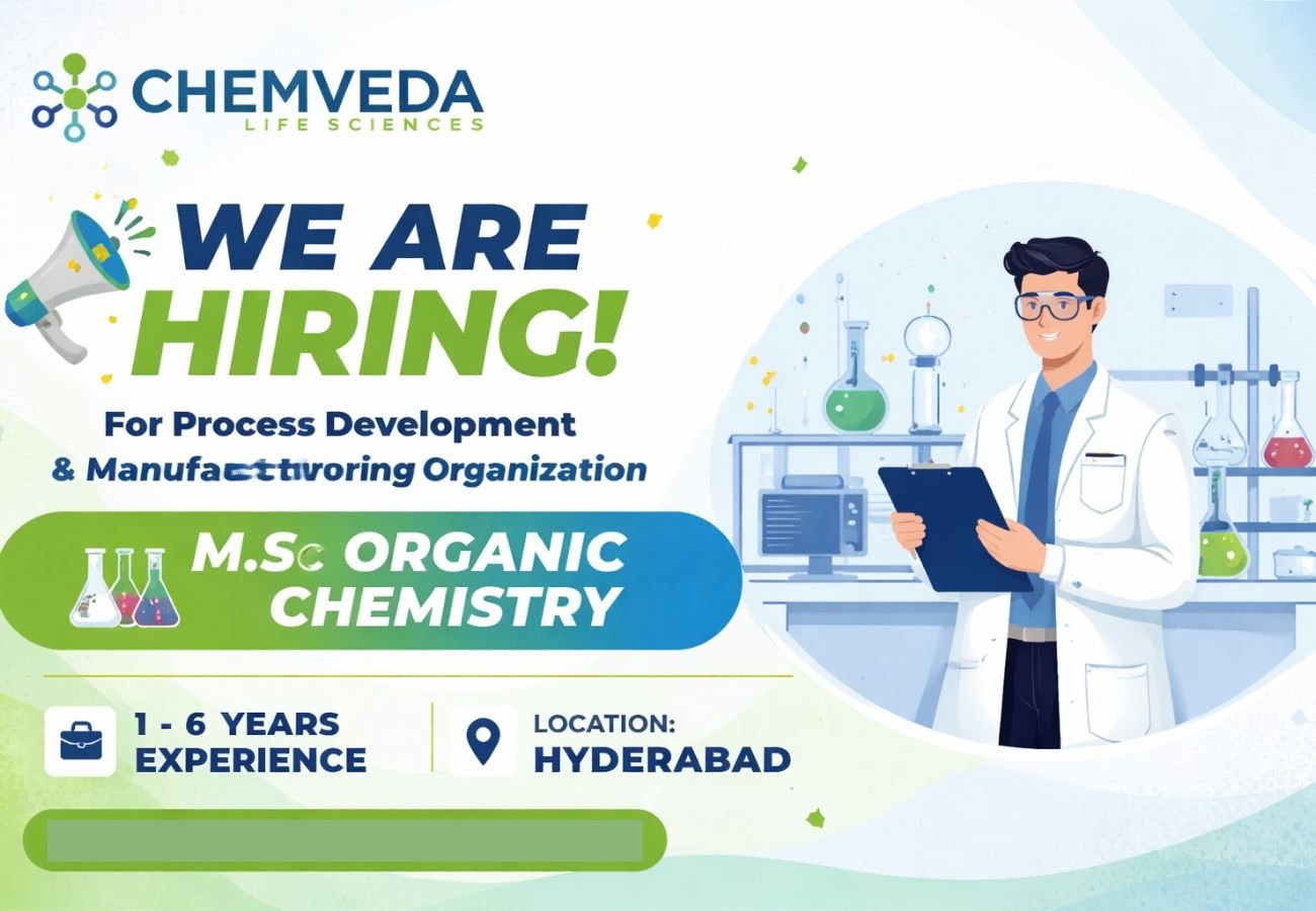 Chemveda Life Sciences Hiring For Process Development & Manufacturing Organization