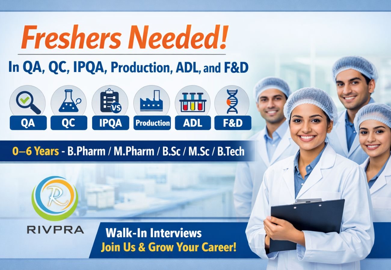 Freshers Needed In QA, QC, IPQA, Production, ADL, and F&D At Rivpra Formulation