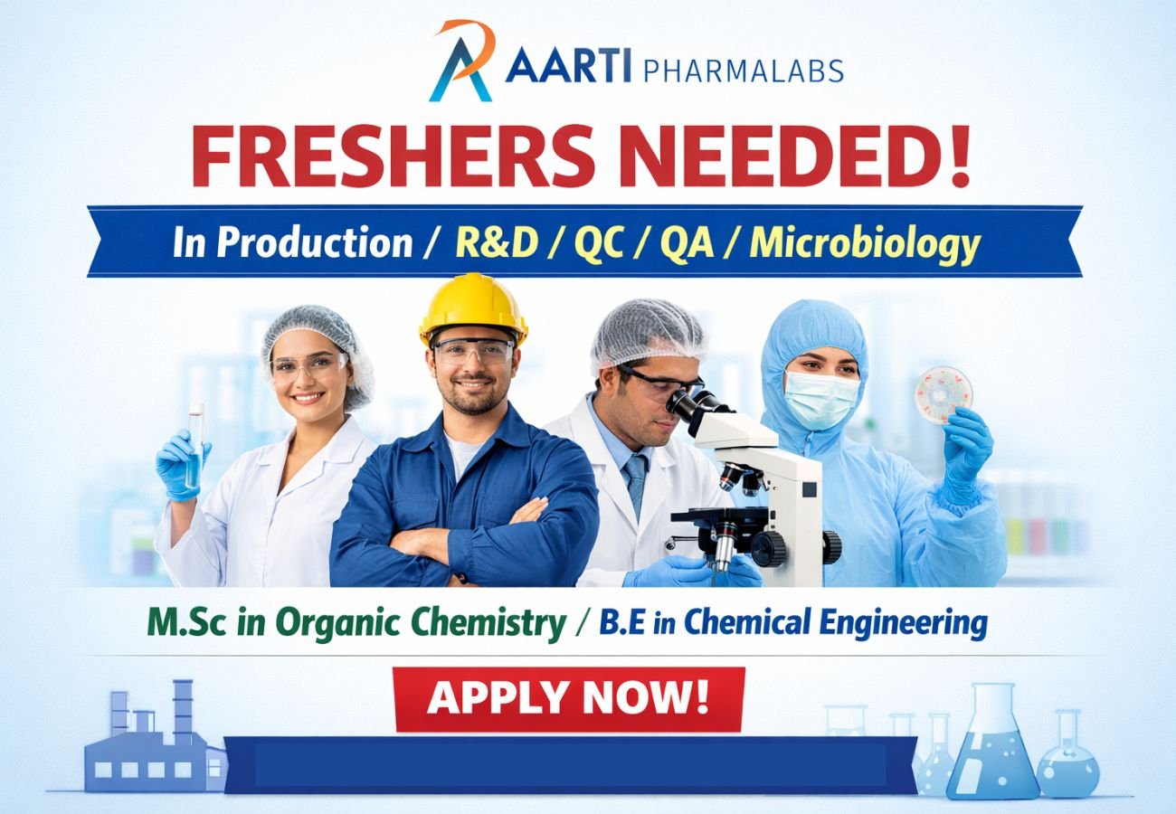 Freshers Needed In Production / R&D / QC / QA / Microbiology At Aarti Pharmalabs