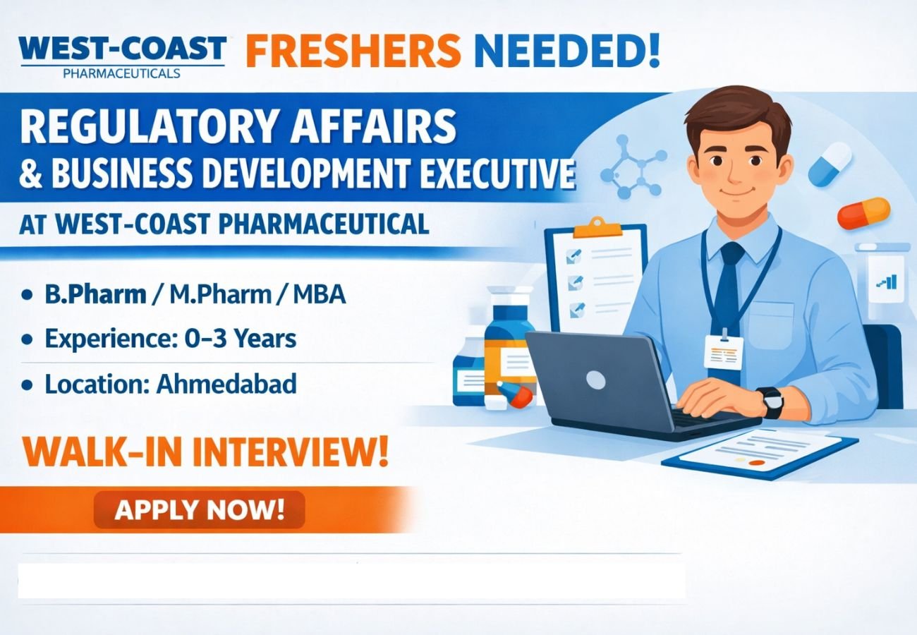 Freshers Needed In Regulatory Affairs & Business Development Executive At West-Coast Pharmaceutical