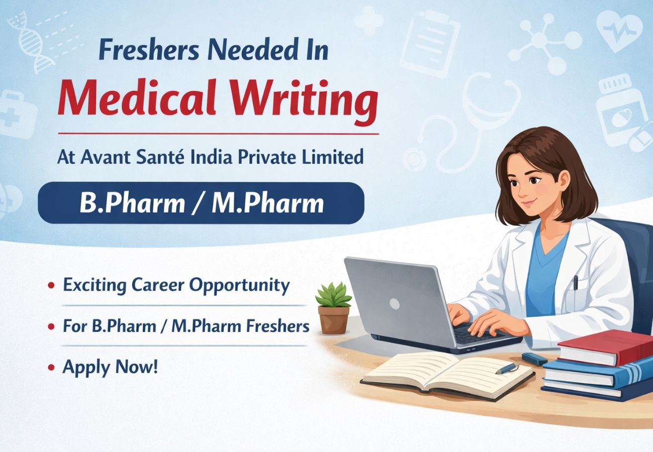 Freshers Needed In Medical Writing At Avant Santé India Private Limited
