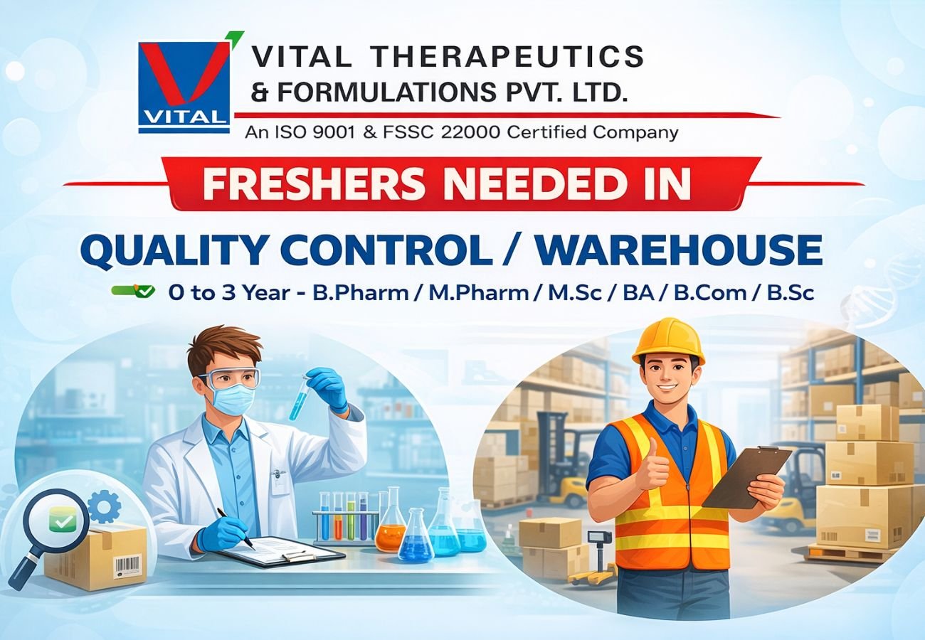 Freshers Needed In Quality Control / Warehouse At Vital Therapeutics & Formulations