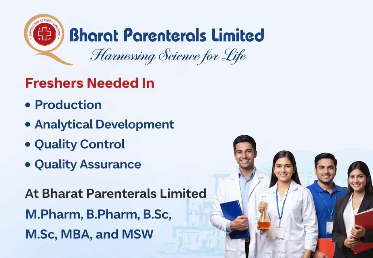 Freshers Needed In Production / Analytical Development / Quality Control / Quality Assurance At Bharat Parenterals Limited