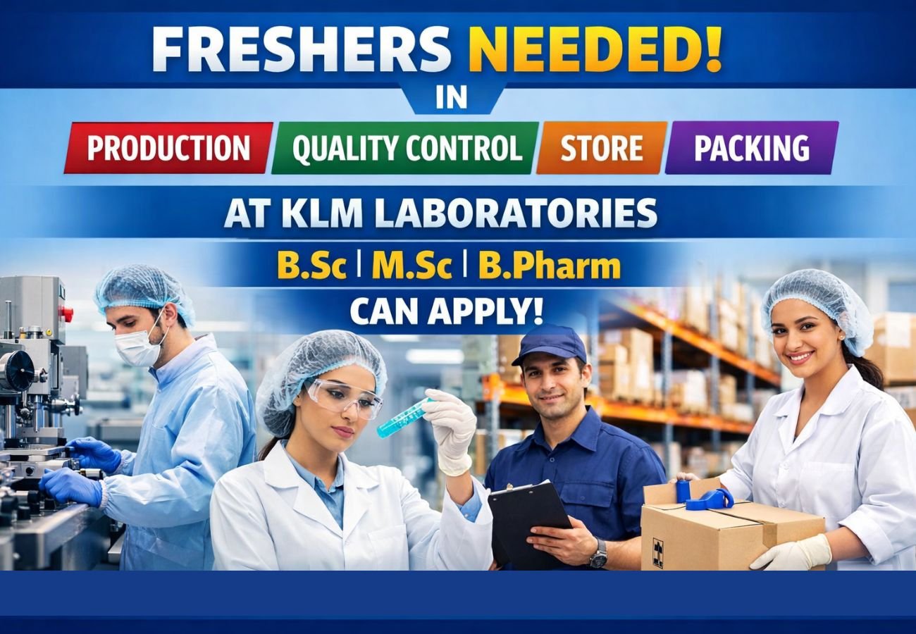 Freshers Needed In Production / Quality Control / Store / Packing At KLM Laboratories
