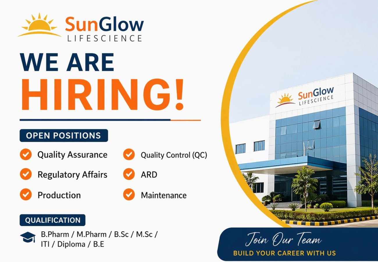 SunGlow Lifescience Hiring For Quality Assurance, Regulatory Affairs, Production, QC, ARD, Maintenance