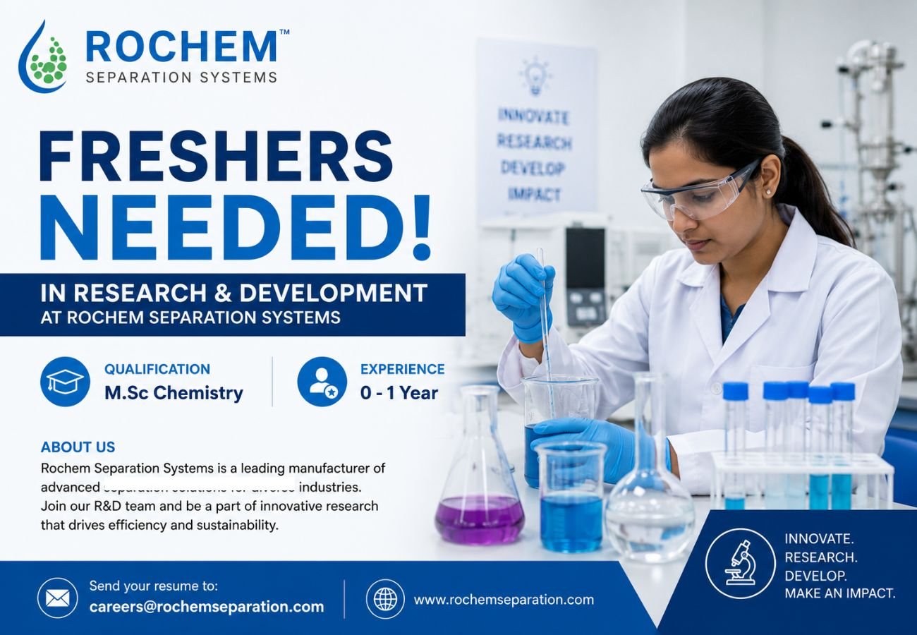 Freshers Needed In Research & Development At Rochem Separation Systems