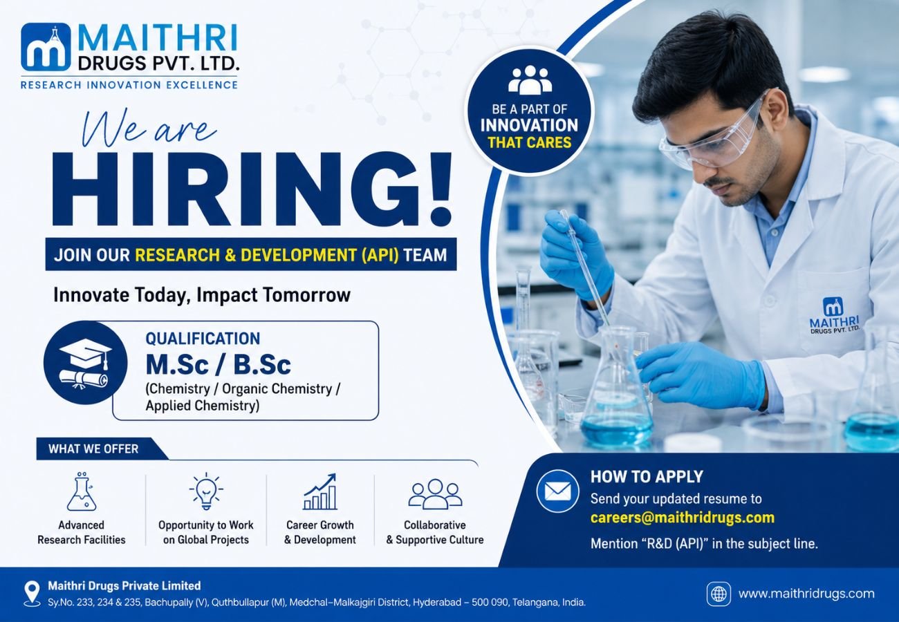 Maithri Drugs Private Hiring For Research & Development (API)