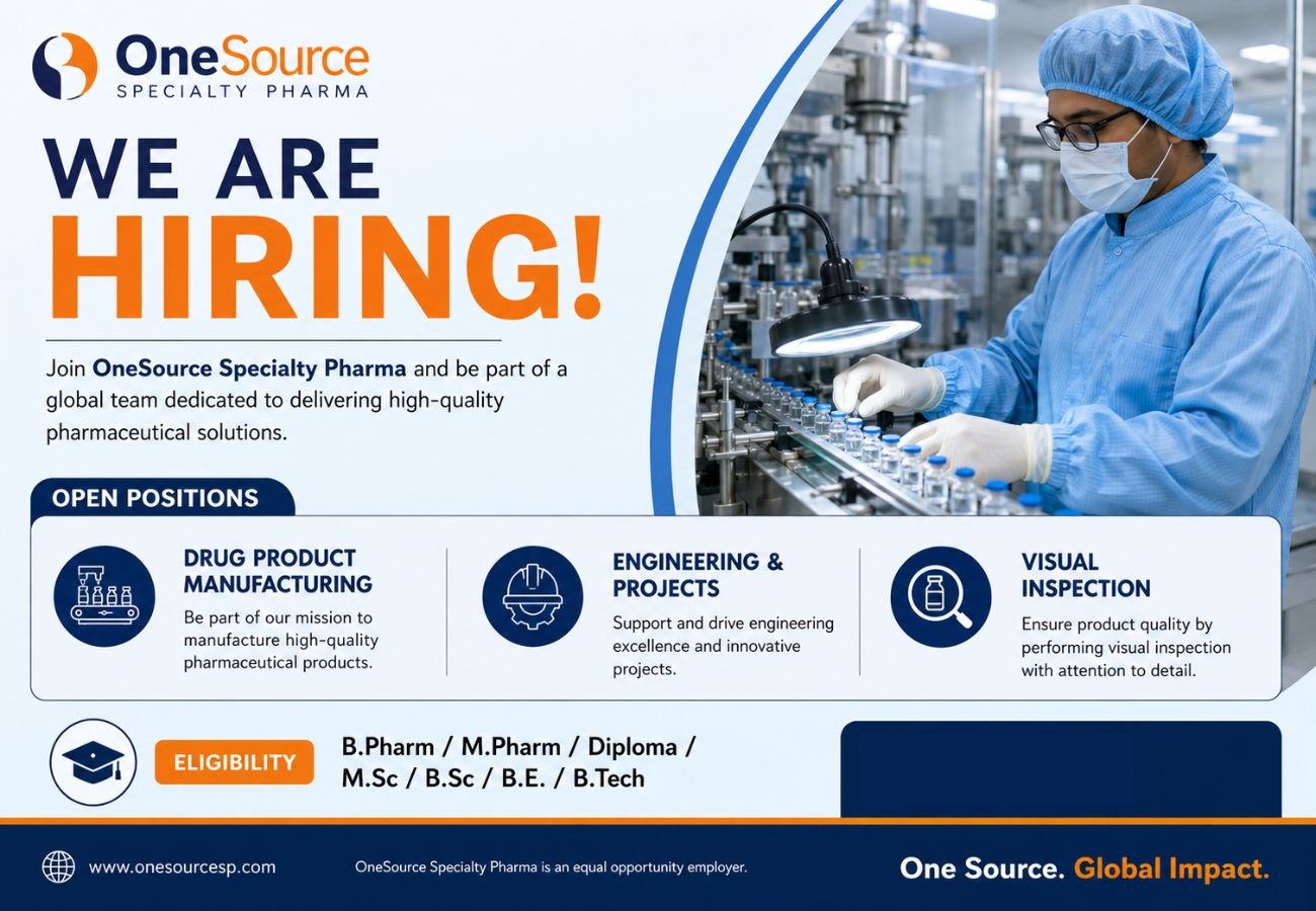 OneSource Specialty Pharma Hiring For Drug Product Manufacturing / Engineering & Projects / Visual Inspection