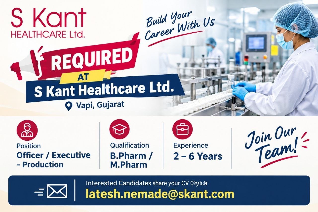 S Kant Healthcare Ltd Hiring For Production